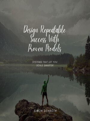 cover image of Design Repeatable Success With Proven Models